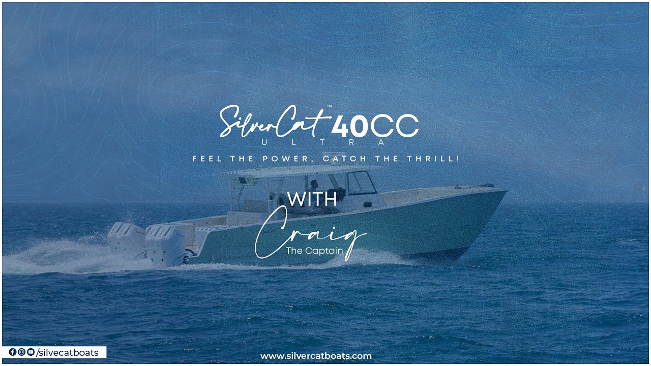 SilverCAT40CC ULTRA | Fully Detailed Walkthrough & Sea Trial | With Craig - The Captain -