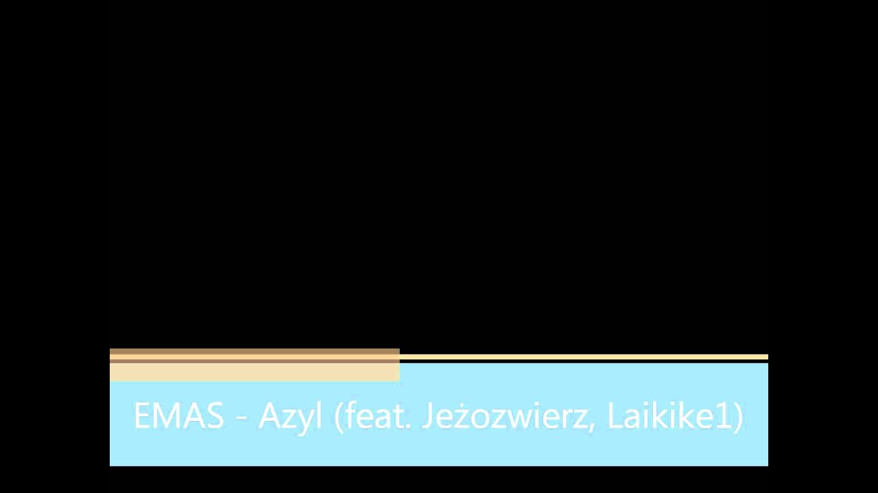 EMAS - Azyl (feat. Jeżozwierz, Laikike1) (prod. Quiz) HD
