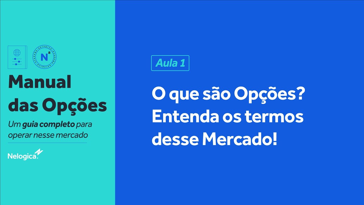 Aula 01 - O que são Opções? Entenda os termos desse Mercado | Manual das Opções