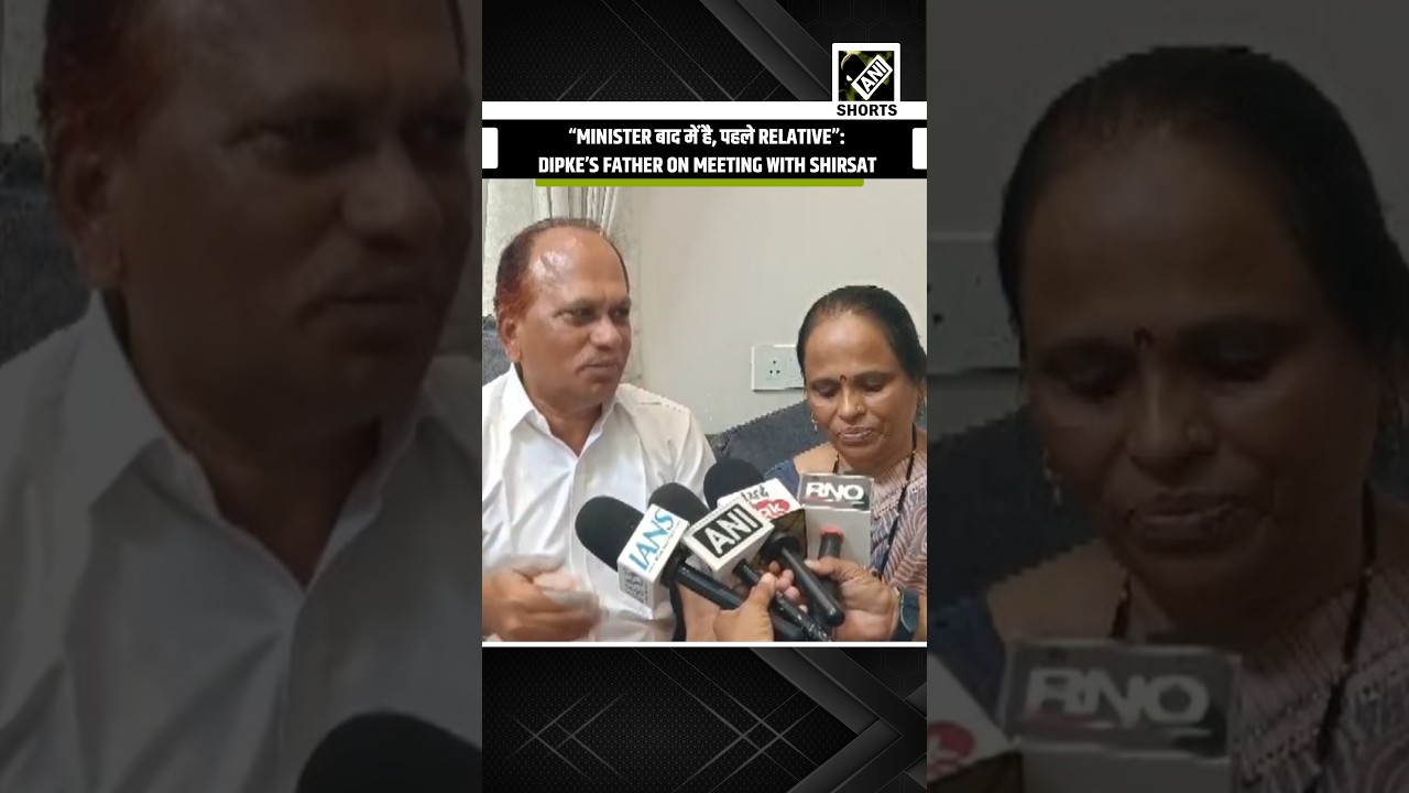 &ldquo;Minister बाद में है, पहले relative&rdquo;: Dipke's father on meeting Maharashtra minister Sanjay Shirsat