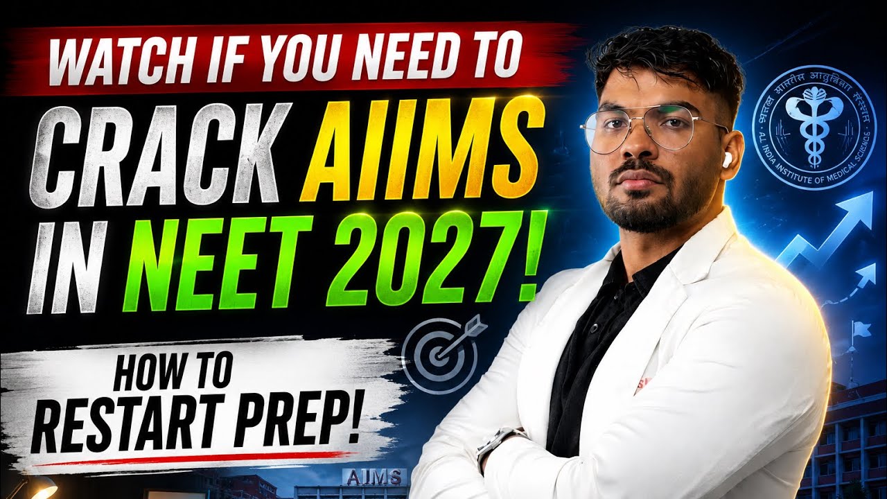 Watch if you NEED to crack NEET 2027 (how to start your prep from today?) | AIIMS DELHI MENTORSHIP