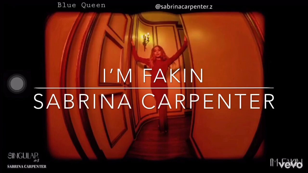 Sabrina Carpenter- I&rsquo;m Fakin (karaoke Version)