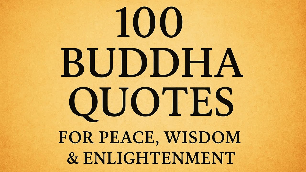 100 Buddha Quotes for Peace, Wisdom & Enlightenment