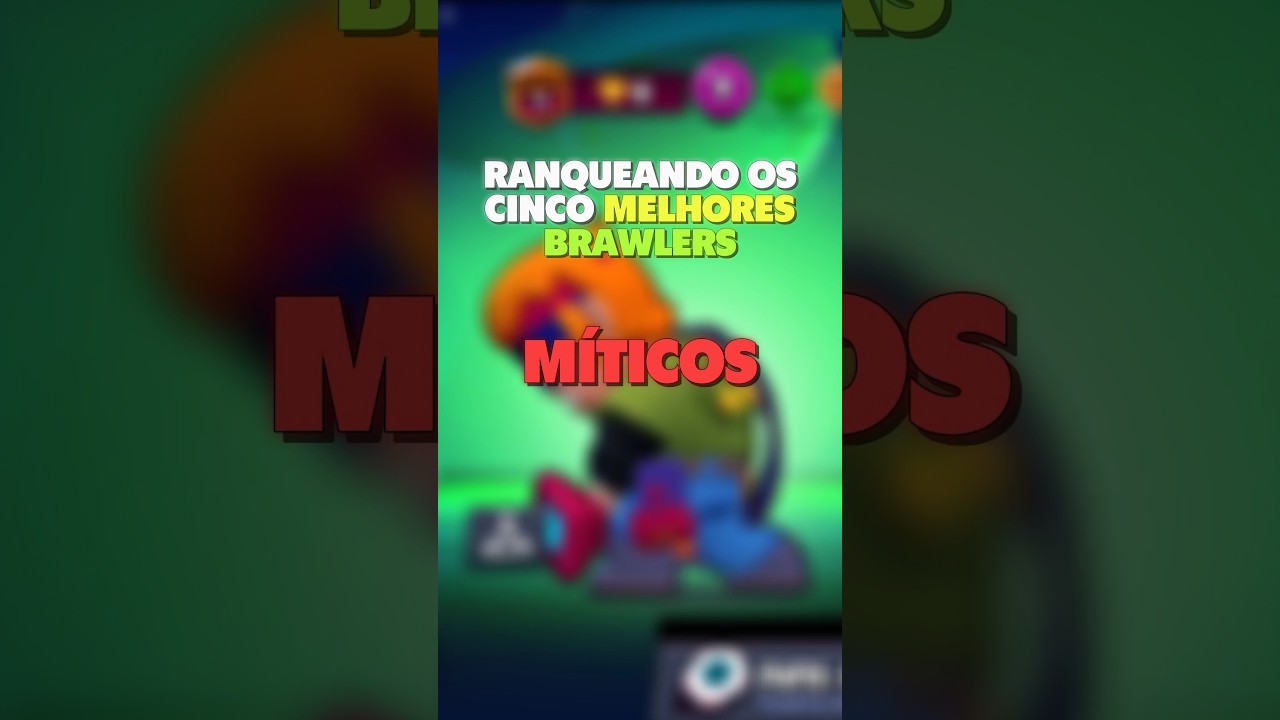Ranqueando os Cinco Melhores Brawlers M&iacute;ticos do Brawl Stars #brawlstars #brawlstarsgame #tierlist