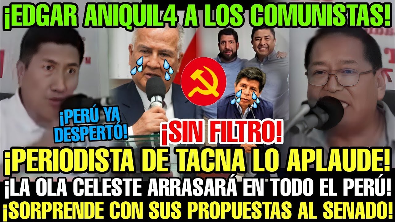 EDGAR BRINDA ENTREVISTA A MEDIO DE TACNA: DUR0 MENSAJE A COMUNISTAS Y OPINA DE LA COYUNTURA NACIONAL