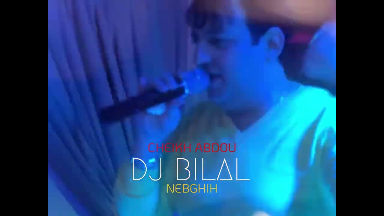 Cheikh Abdou, Dj Bilal - Nebghih لي ديتي خويا (Remix) تراند تيك توك
