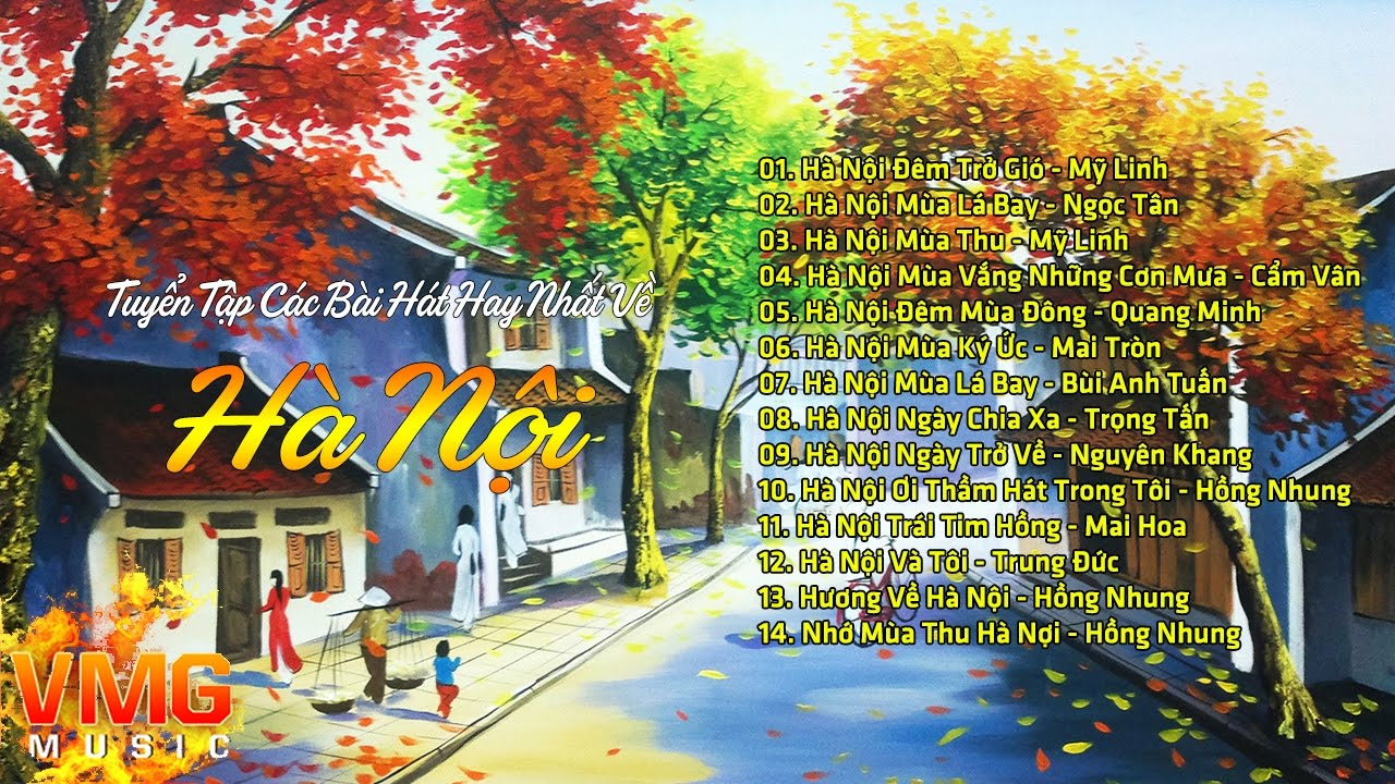 Tuyển Tập Những Bài Hát 👍 Về Hà Nội