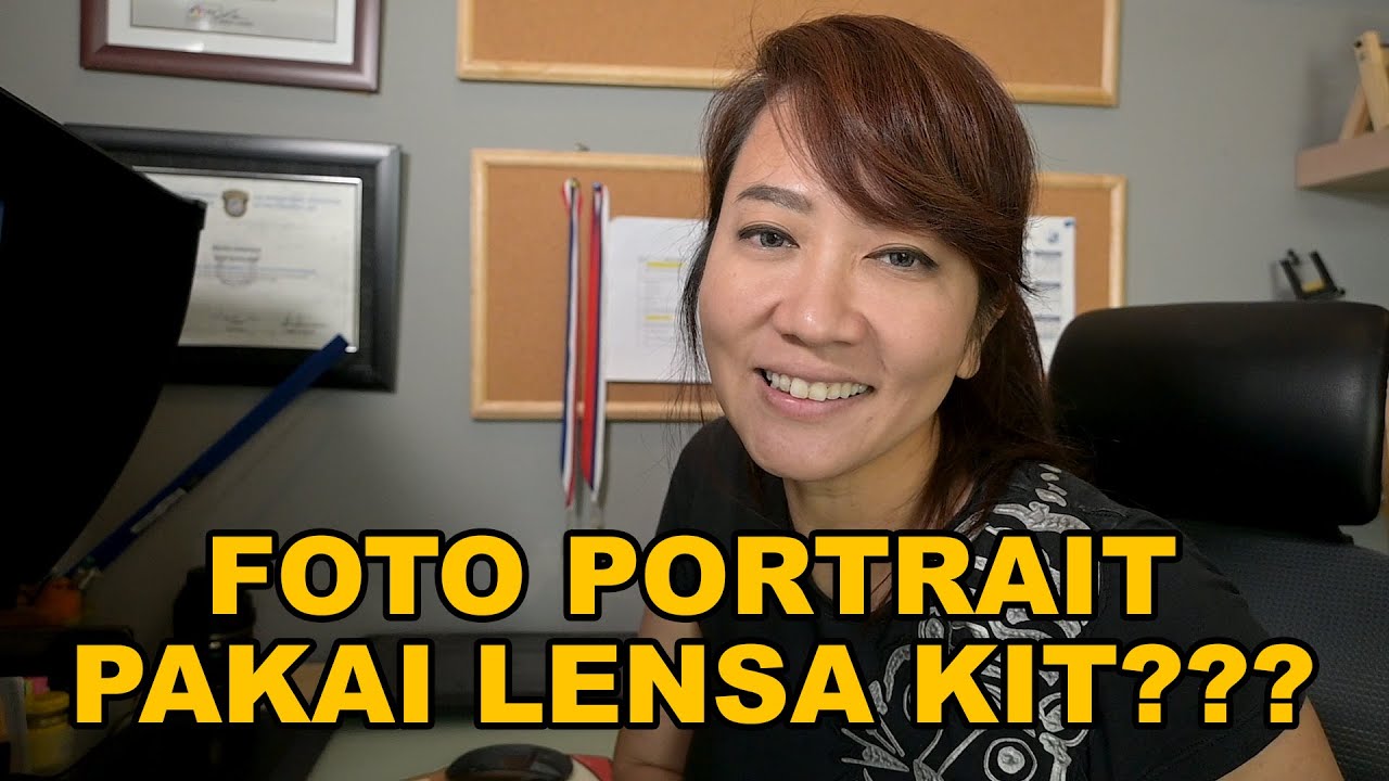 Tips Foto Portrait Pakai Lensa Kit