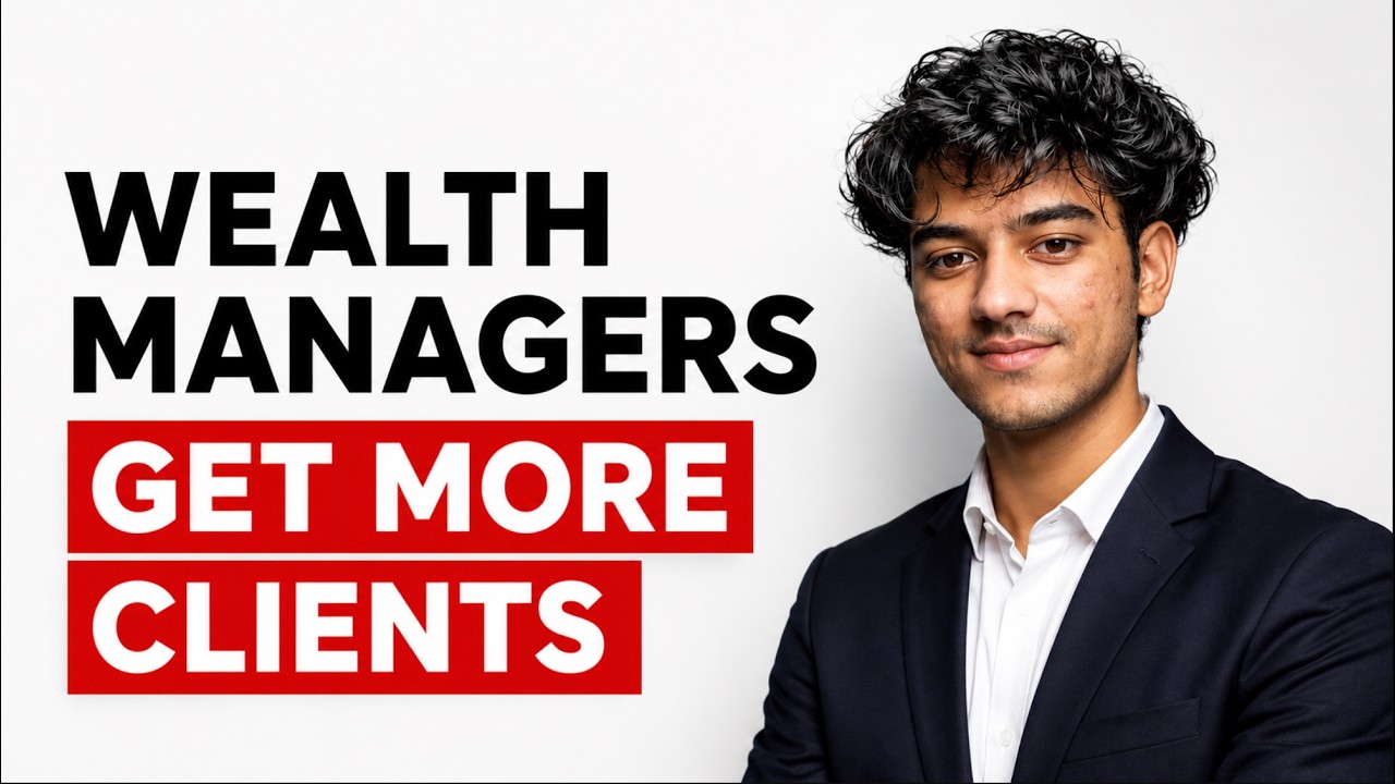 How to Get More Clients as A Wealth Manager Or A Financial Advisor