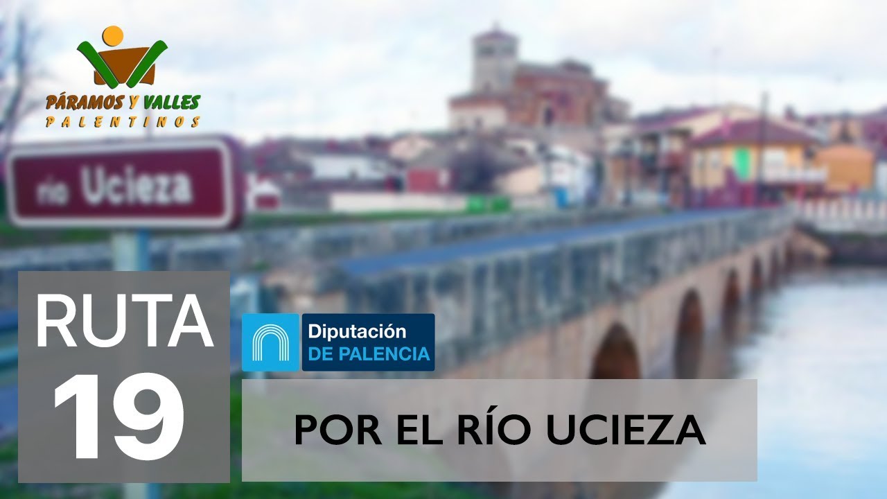 RUTA 19: Por el Río Ucieza