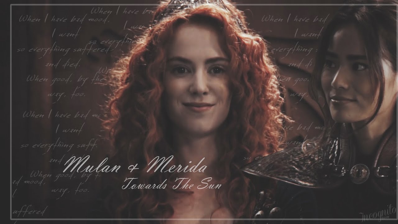 Mulan & Merida || Towards The Sun