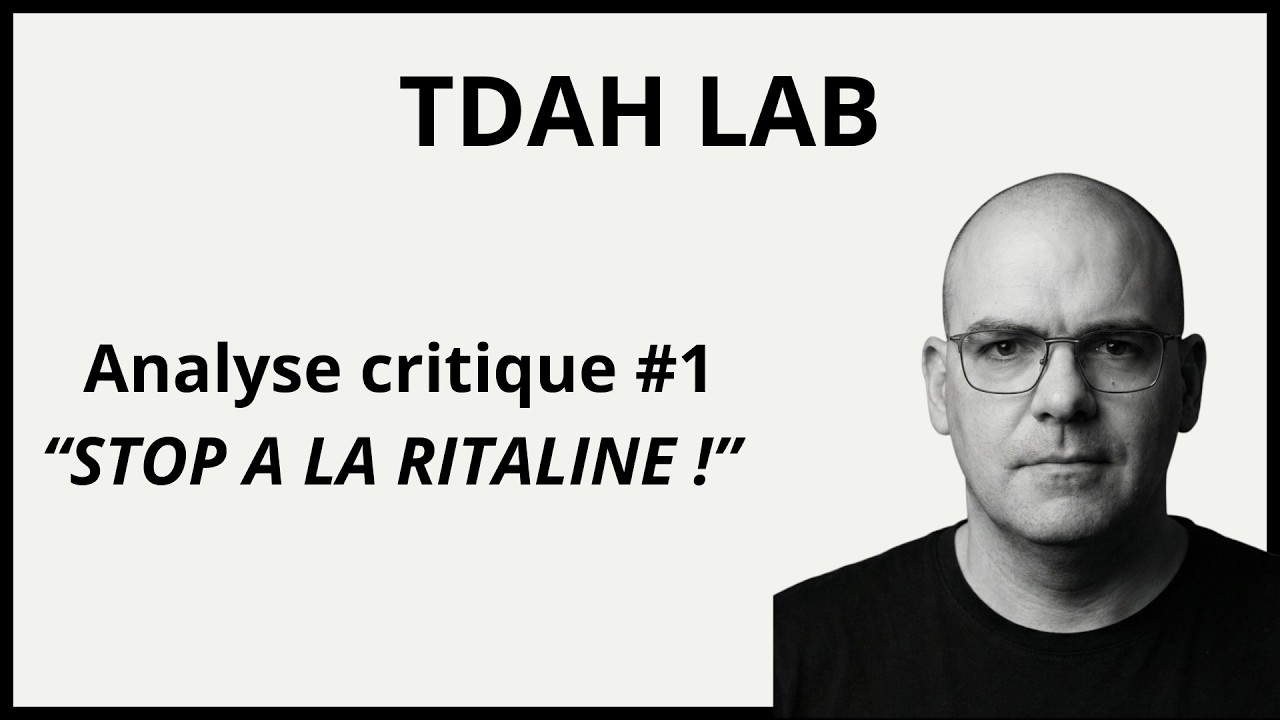 Analyse Critique #1 - Stop à la Ritaline !