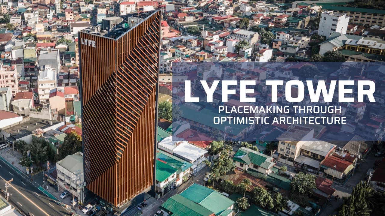 LYFE Tower : Placemaking through Optimistic Architecture