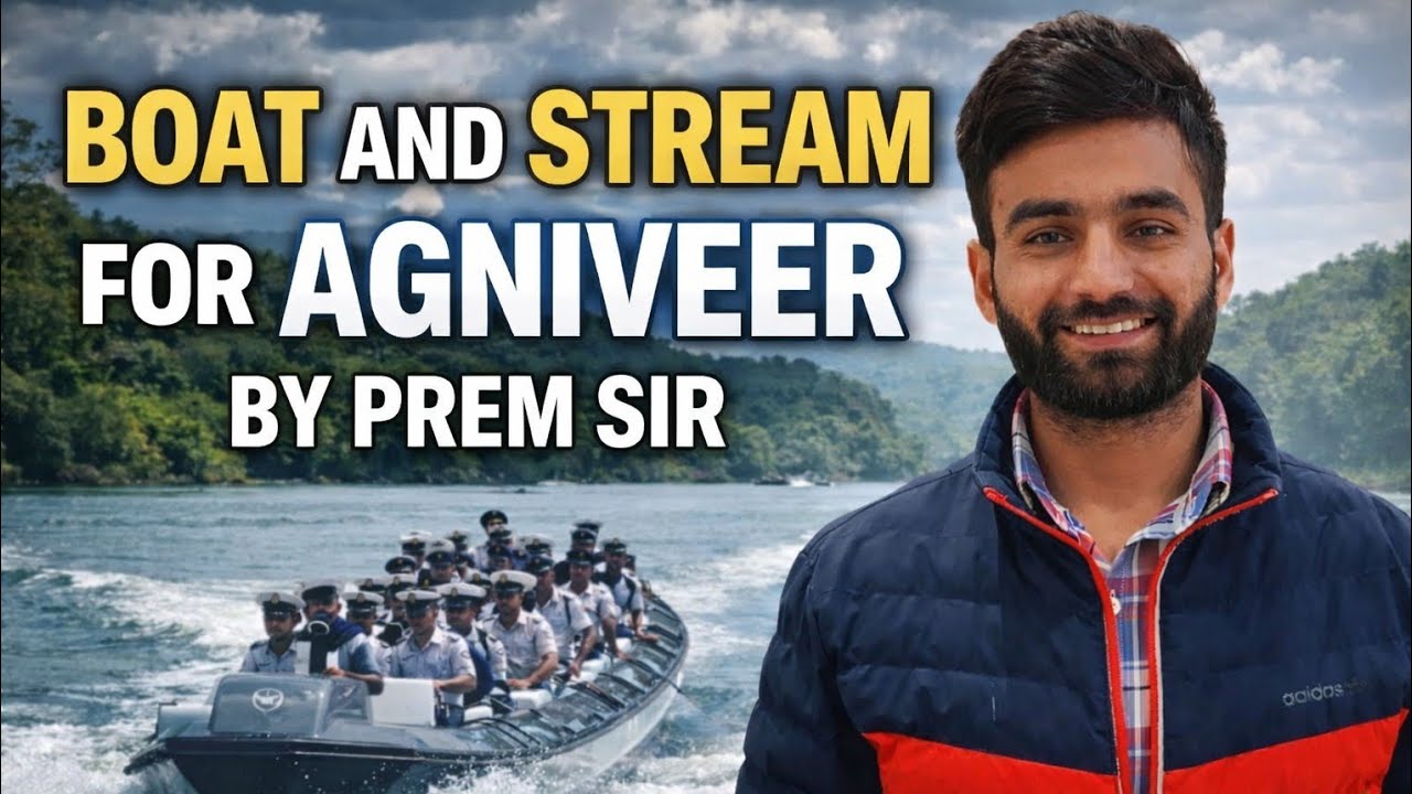 Boat and Stream for Agniveer Exam