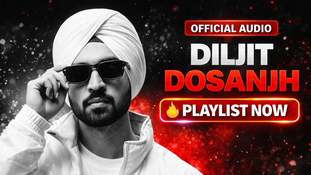Diljit Dosanjh Playlist Now (Official Audio ) Remix Song 