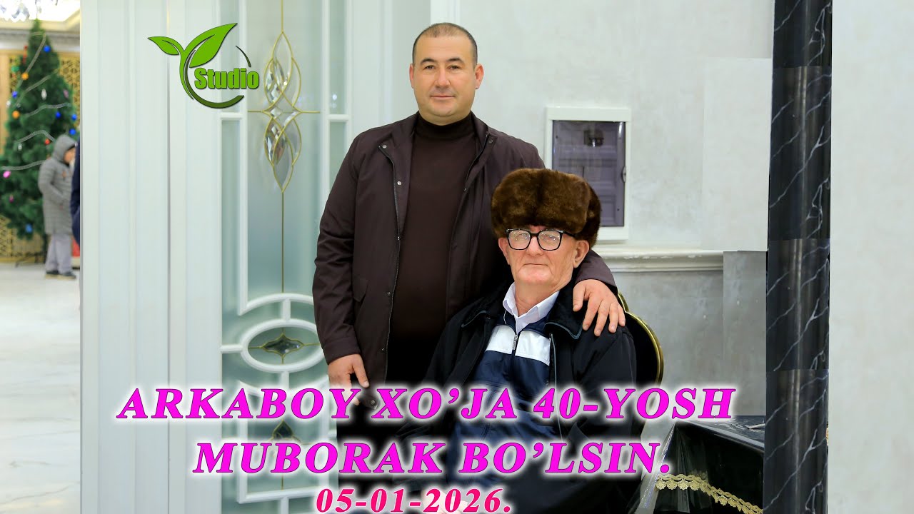 40 Yosh Arka xo'ja 05 01 2026