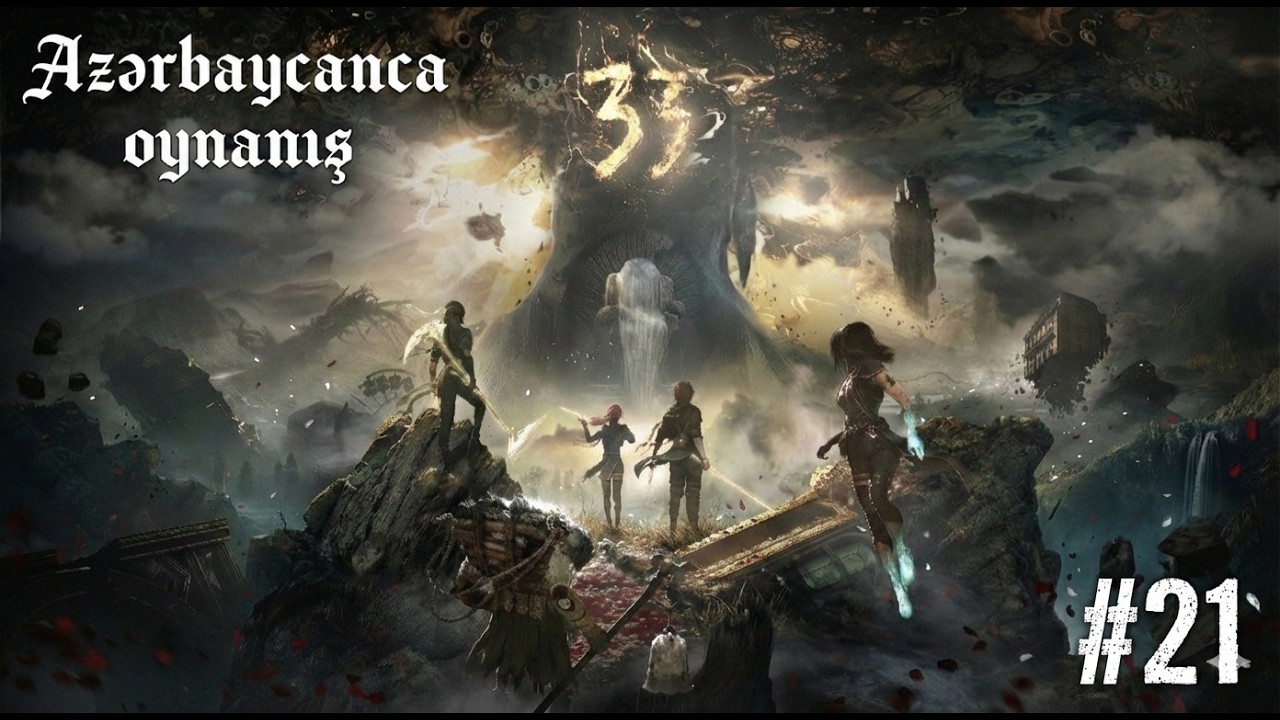 BÜTÜN GƏRÇƏKLƏR ÜZƏ ÇIXIR!! RENOIR və RƏSSAM | Clair Obscur: Expedition 33 #21 |Azərbaycanca oynanış