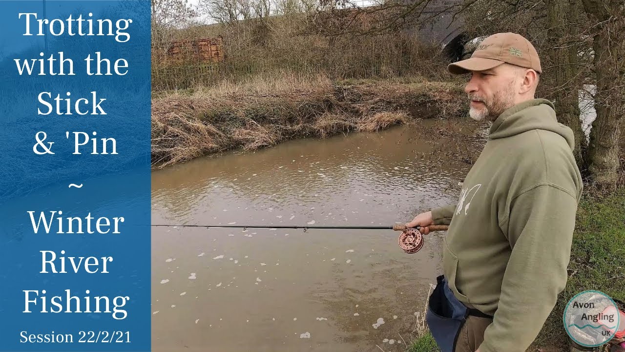 Fishing The Stick Float & Centrepin - An Afternoon's Trotting - 22/2/21 (Video 216)