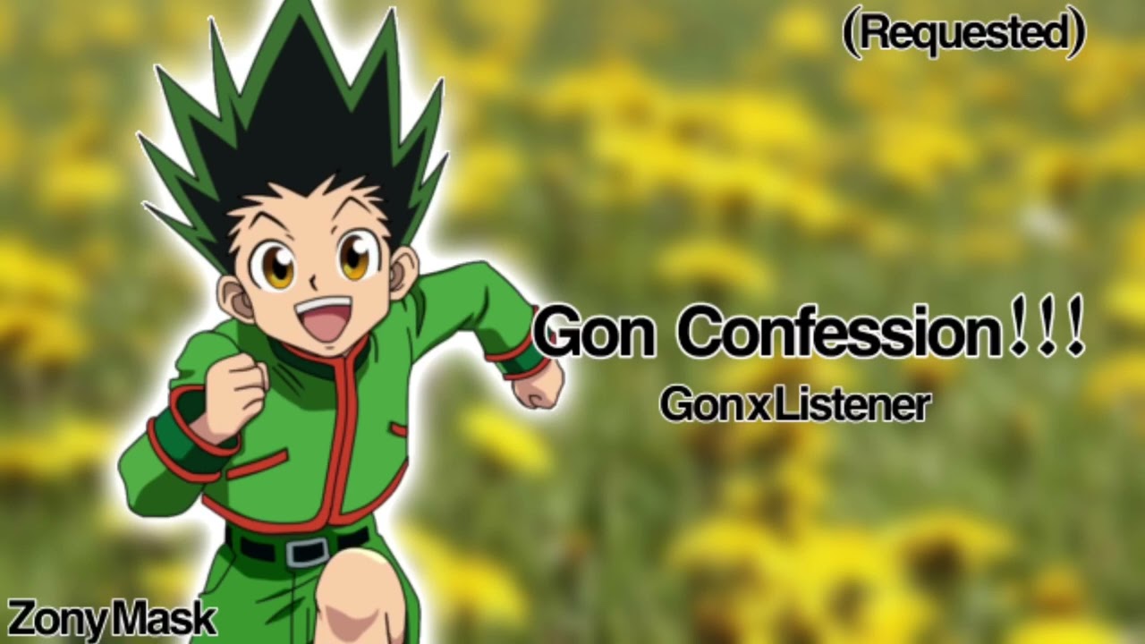 Gon Confession!! (Gon x Listener) !!Requested!! ❤️✨🌻