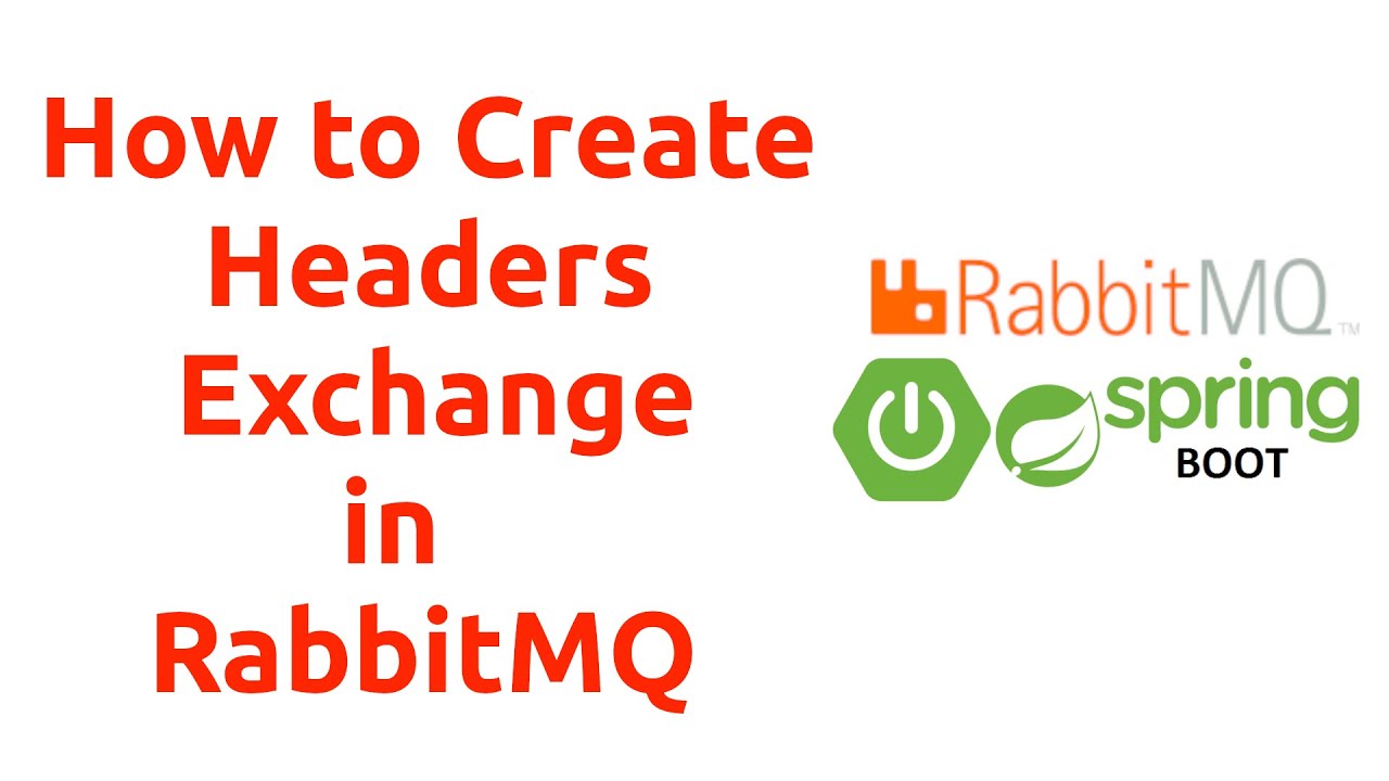 Session 8 : How to create Headers Exchange for RabitMQ in SpirngBoot #rabbitmq #springboot