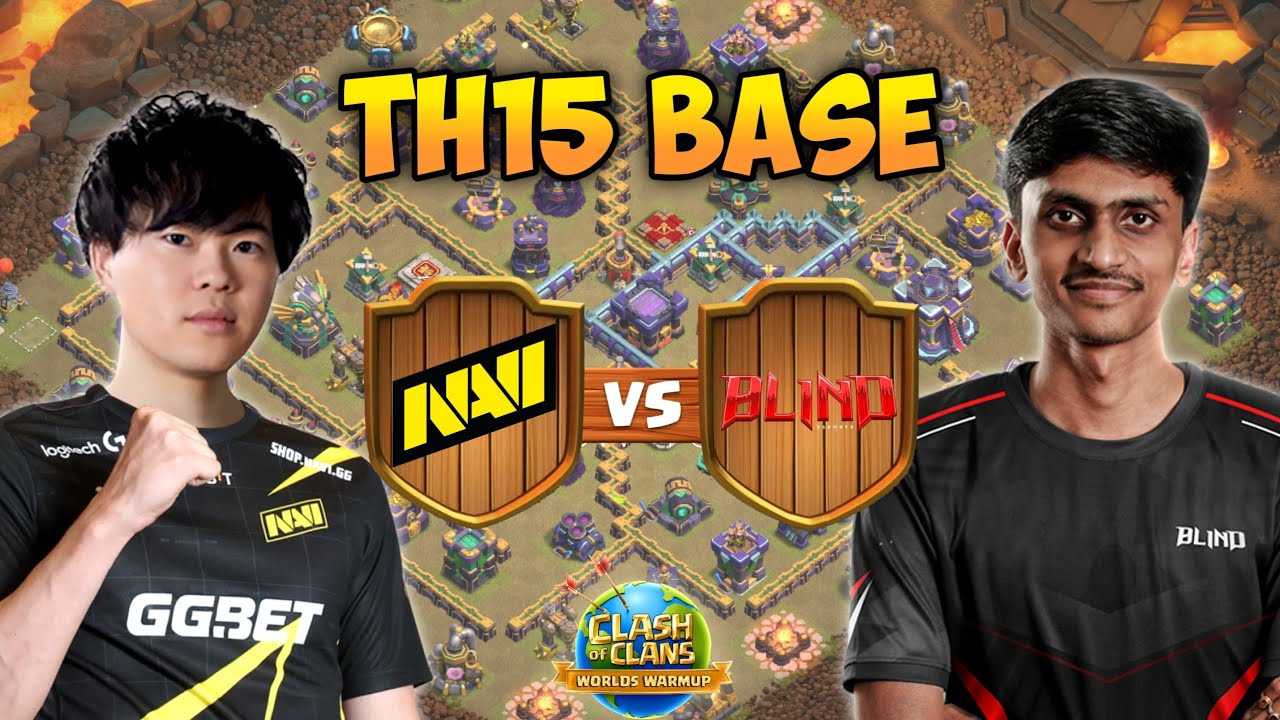 NAVI vs Blind Esports & Chasmac EA vs X Team | Top 12 TH15 War Bases with Link | Clash Worlds Warmup