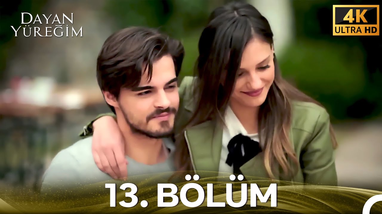 Dayan Yüreğim 13. Bölüm (4K)