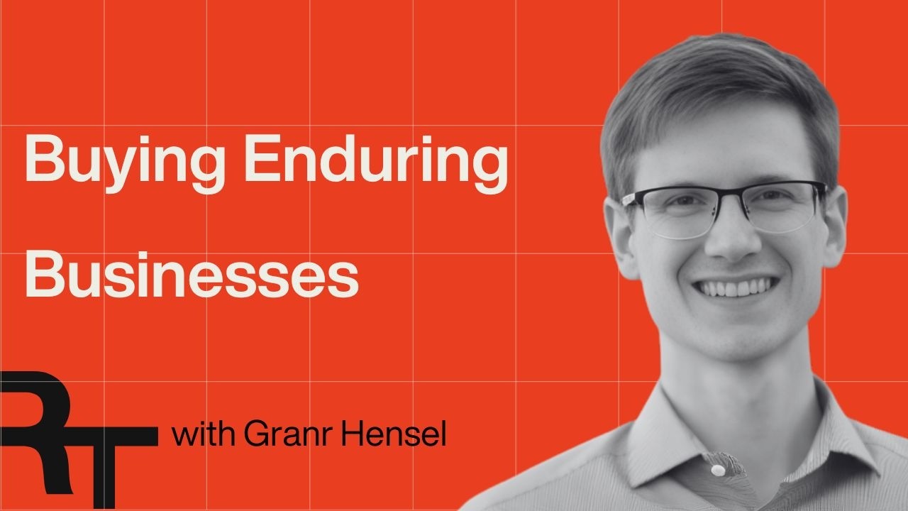 From Agency Owner to Fund Investor: Grant Hensel on Buying Enduring Businesses