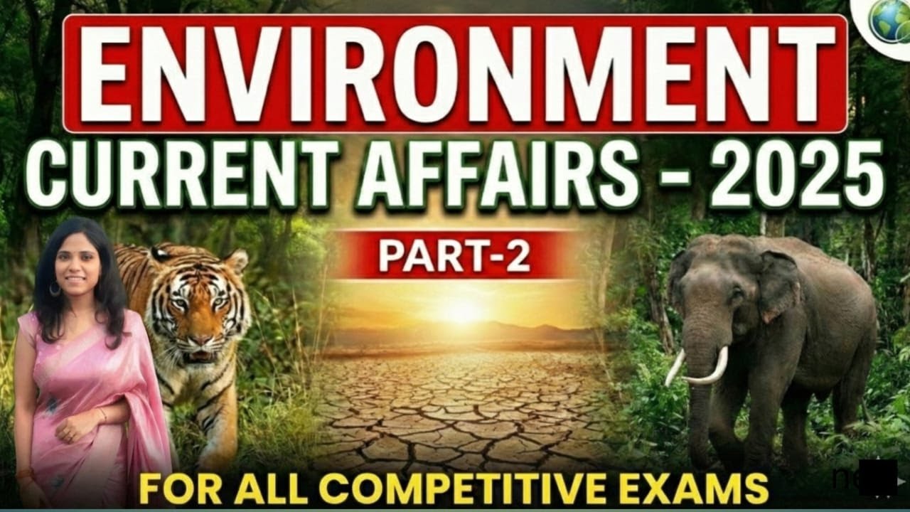 🎯Environment Current affairs Part-2 2025 Round up || for all competitive exams || Saritha Ma'm| 🎯