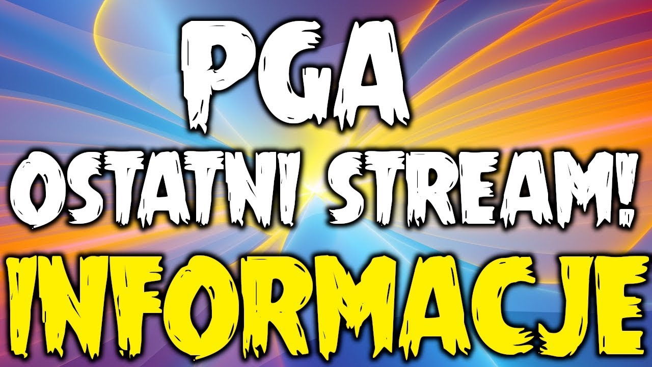 SZYBKIE INFORMACJE O PGA, 300LVL w DBD I BONUS!