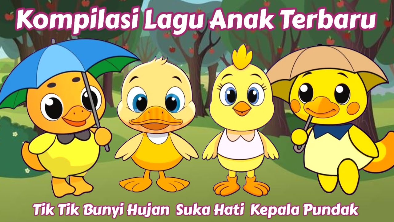 Kompilasi Lagu Anak Terbaru ~ Tik Tik Bunyi Hujan, Kalau Kau Suka, Kepala Pundak Lutut