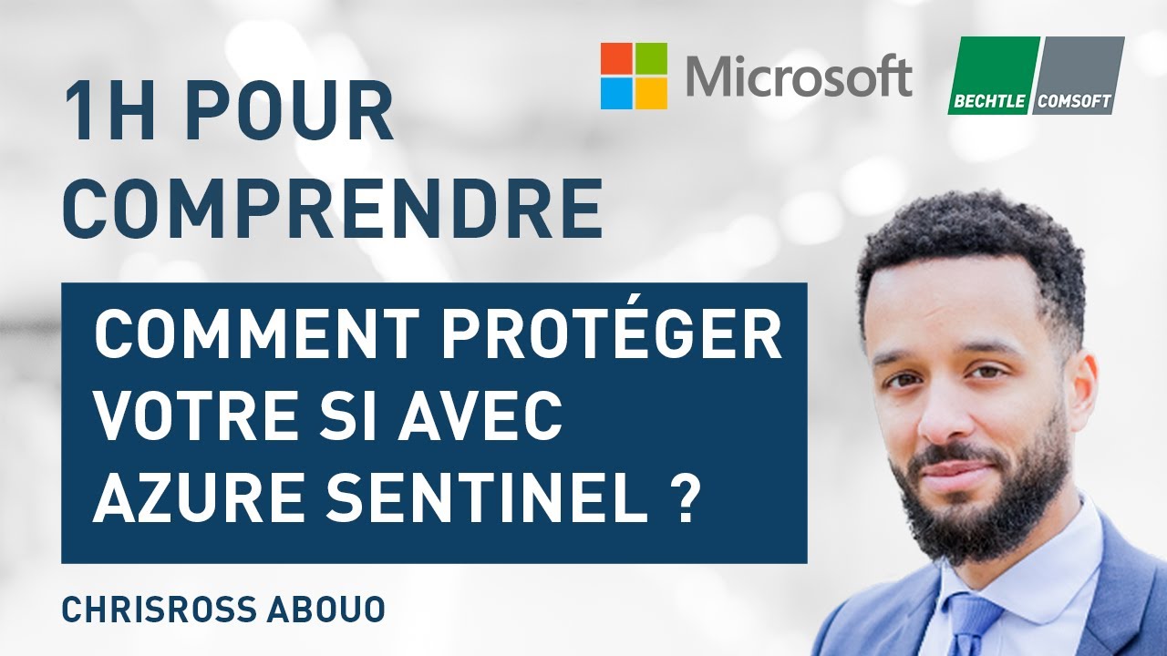 Webinar ▶️ Comment protéger votre SI avec Azure Sentinel ?