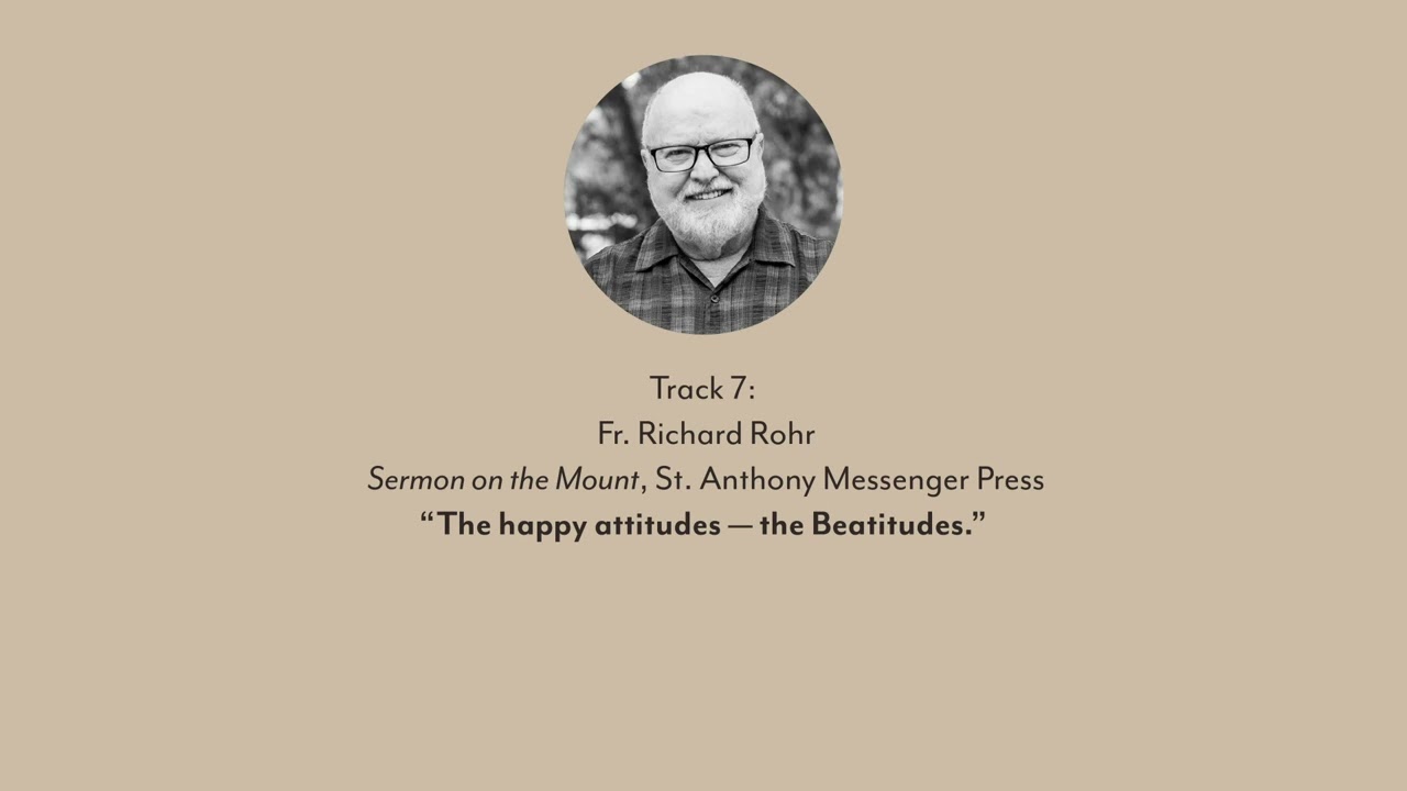 “The Happy Attitudes” by Fr. Richard Rohr