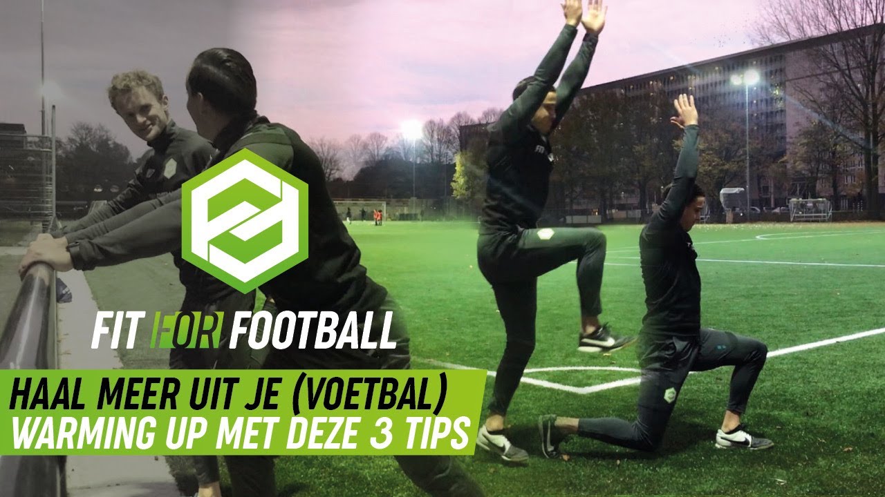 Haal meer uit je (voetbal) warming up met deze 3 tips