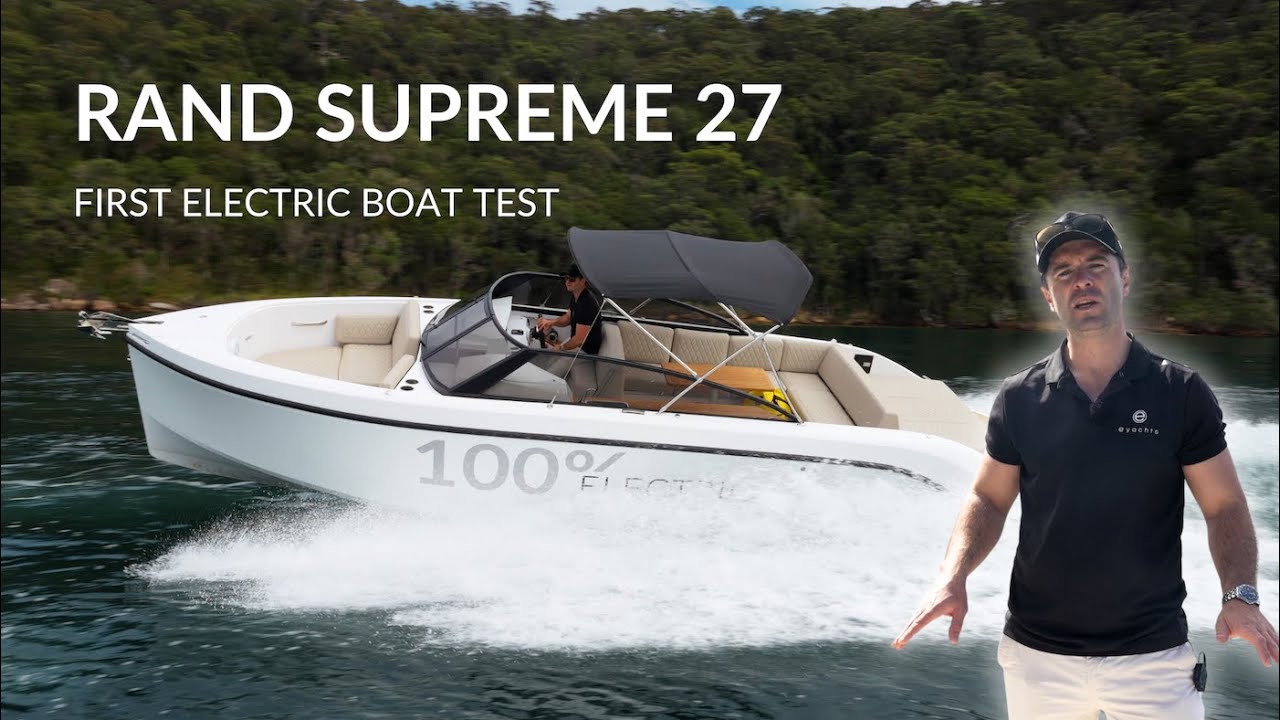 RAND SUPREME 27: First 100% Electric Boat Walkthrough & Performance Review