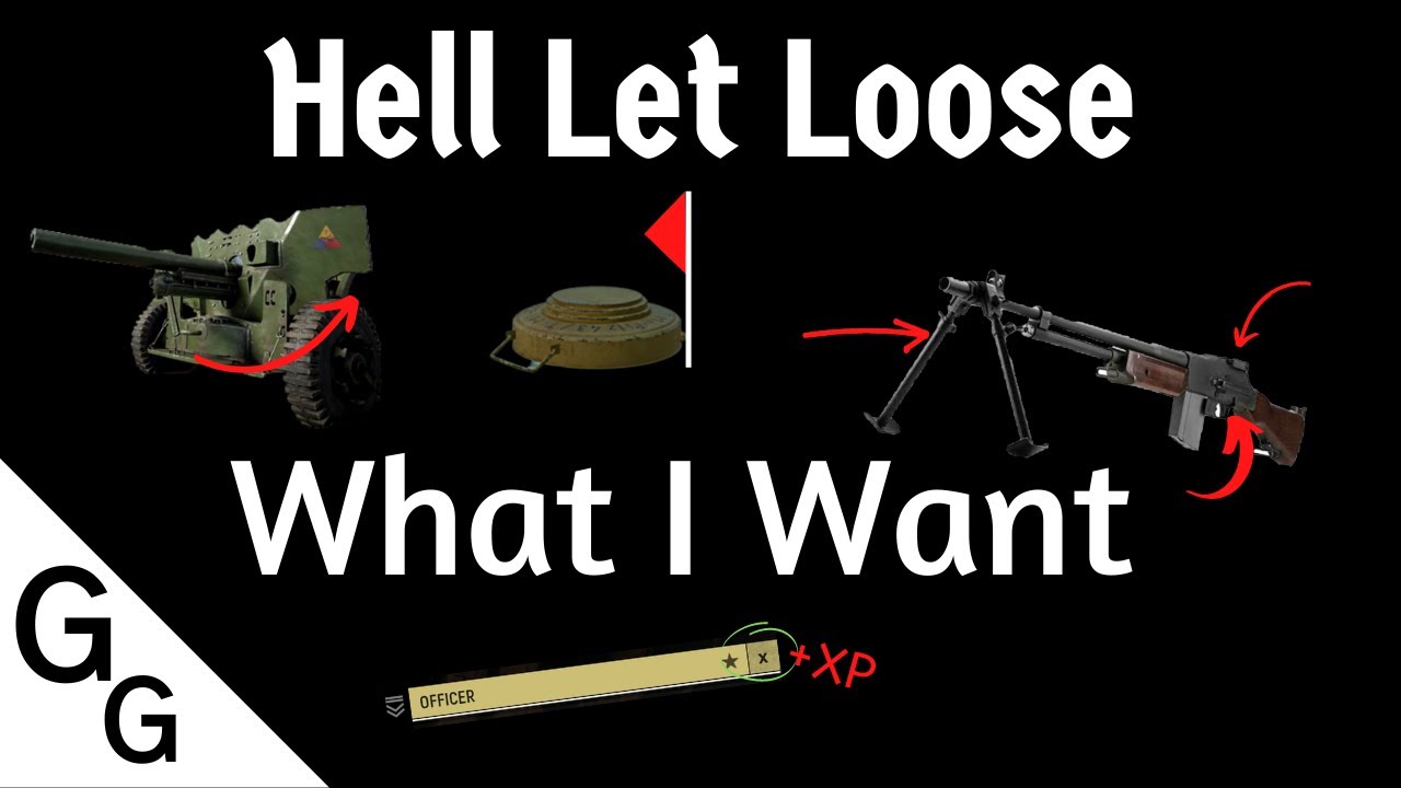 11 Things I WANT in Hell Let Loose