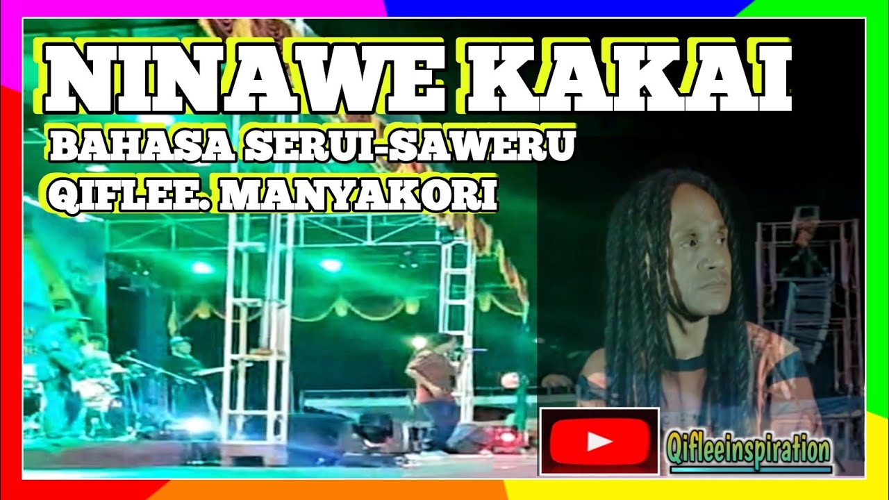 || NINAWE KAKAI || BAHASA SERUI-SAWERU || THE QIF INSPIRATION ||