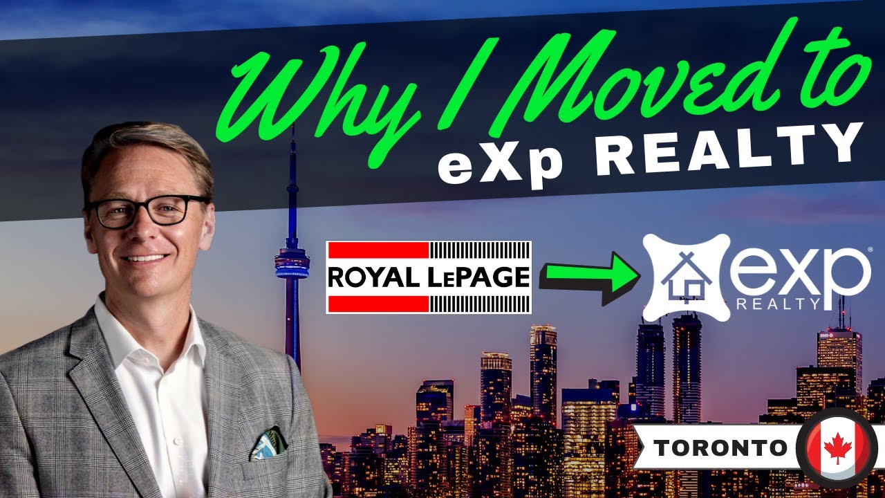 Why I left Royal LePage to join eXp Realty in Toronto | EXP Canada