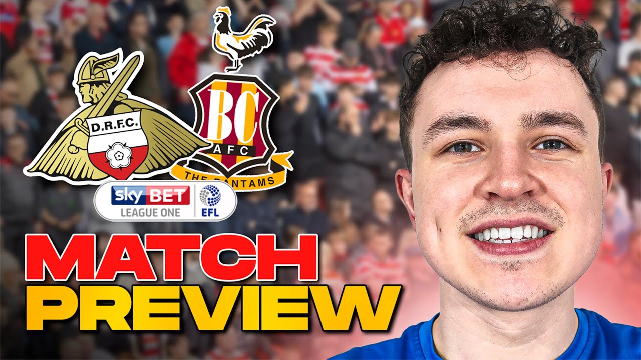 CAN WE MAKE IT 10 GAMES UNBEATEN? | Doncaster Rovers vs Bradford City Match Preview