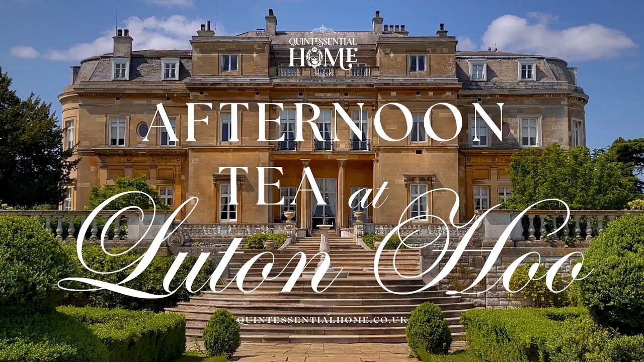 Afternoon Tea at Luton Hoo • English Country Manor Experience • Calm Piano • Quintessential Home