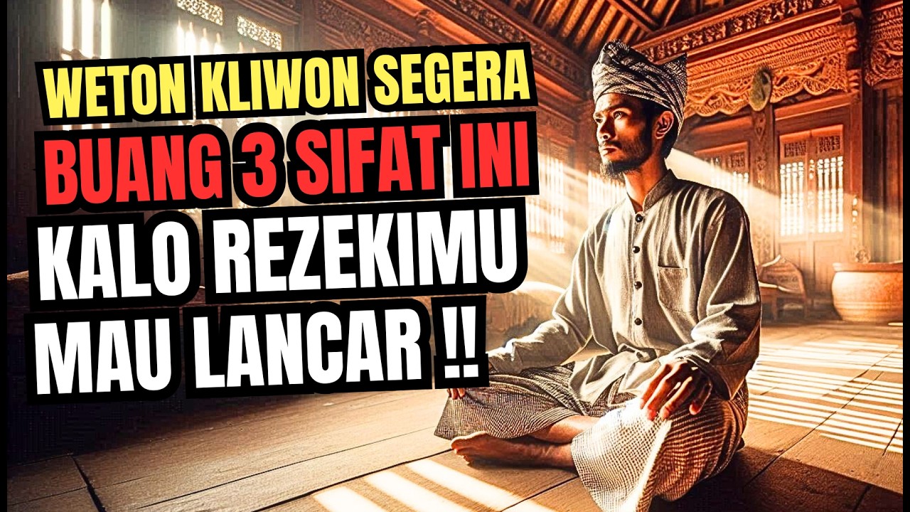 PRIMBON JAWA UNGKAP! BUANG 3 SIFAT INI KALO REZEKIMU MAU LANCAR