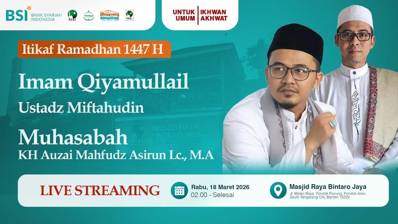 🔴[LIVE] Itikaf Qiyamullail 28 Ramadhan 1447 H | KH Auzai Mahfudz Lc., M.A | Ustadz Miftahudin | MRBJ