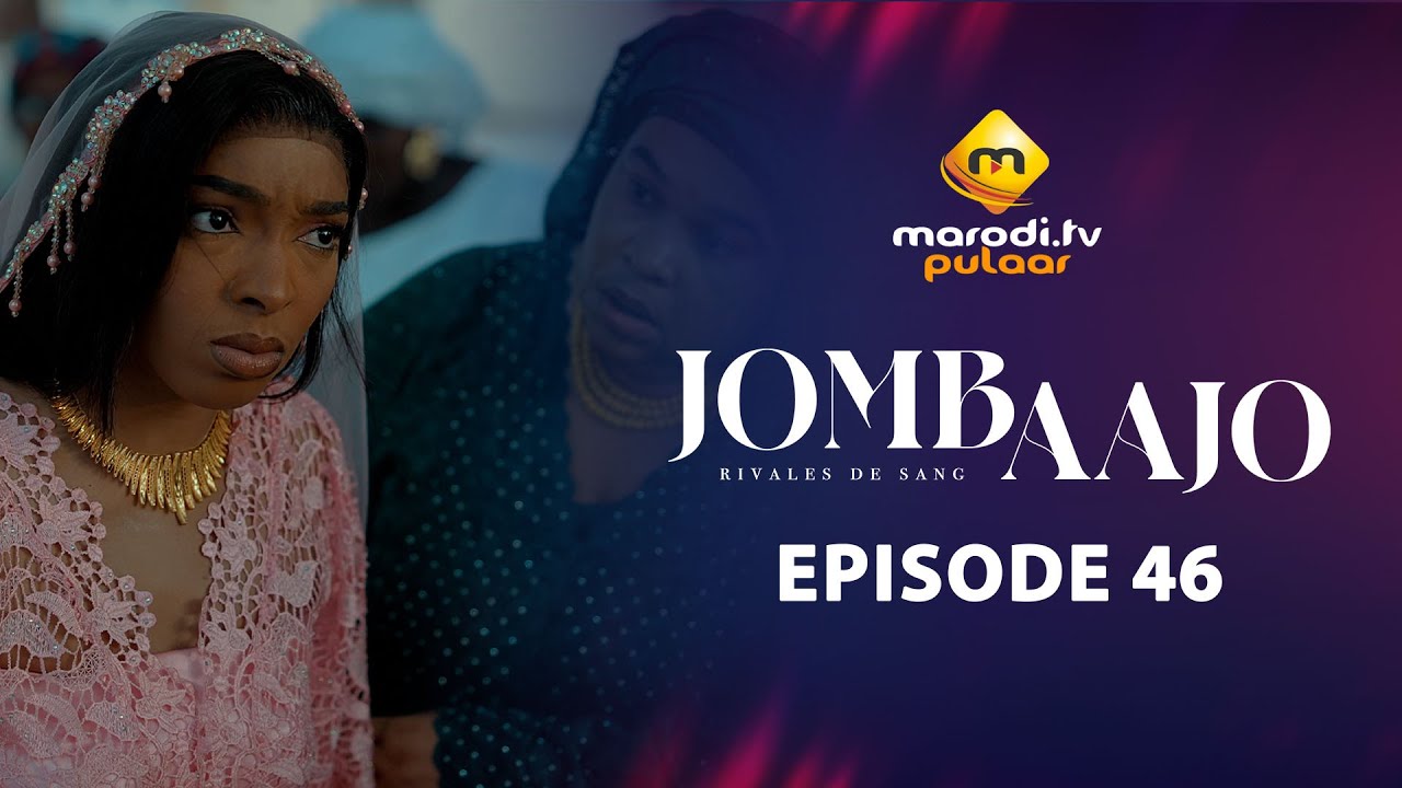 Série - Jombaajo - Épisode 46 - VOSTFR