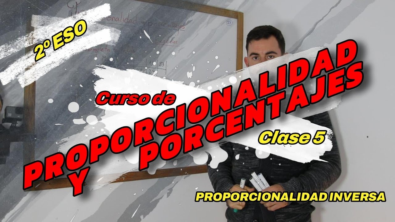 Curso de Proporcionalidad y Porcentajes (V)| PROPORCIONALIDAD INVERSA | 2º ESO