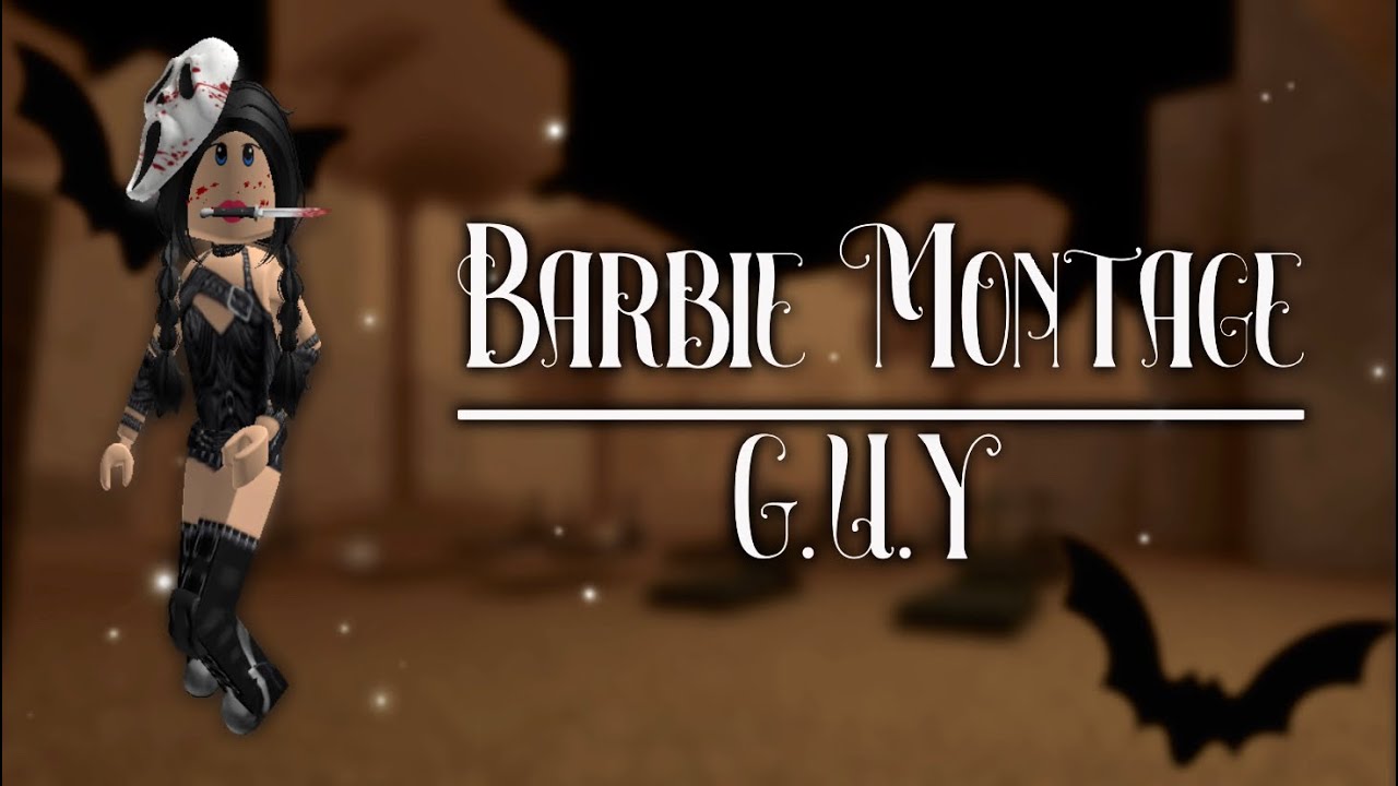 Barbie Montage - Roblox Dahood