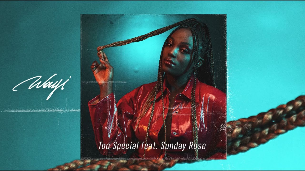 WAYI x Sunday Rose - Too Special