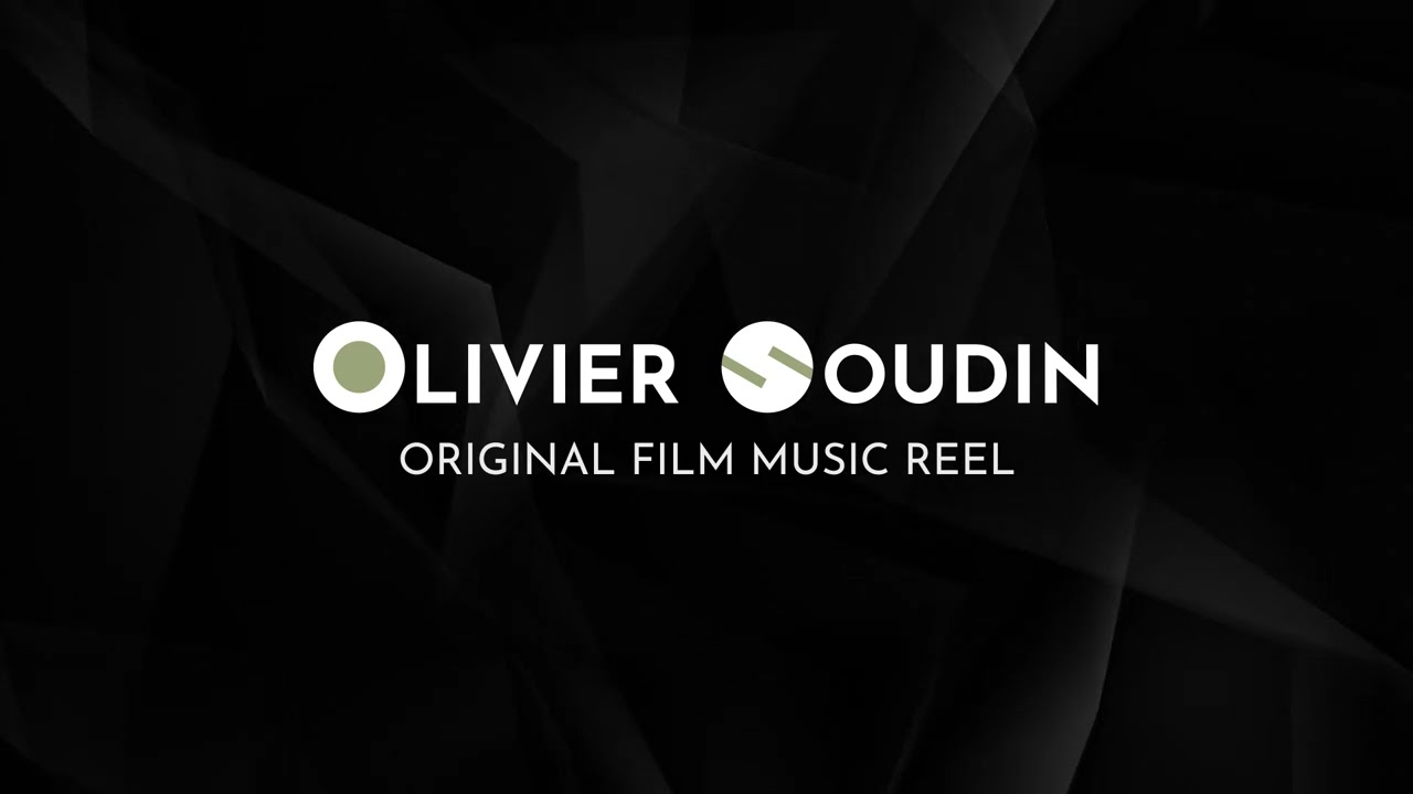 Original Film Music Reel - Olivier Soudin