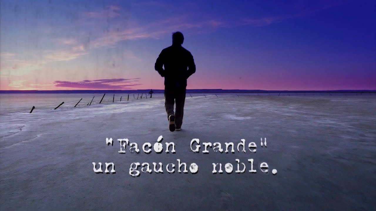 Patagonia Rebelde Facon Grande, un gaucho noble