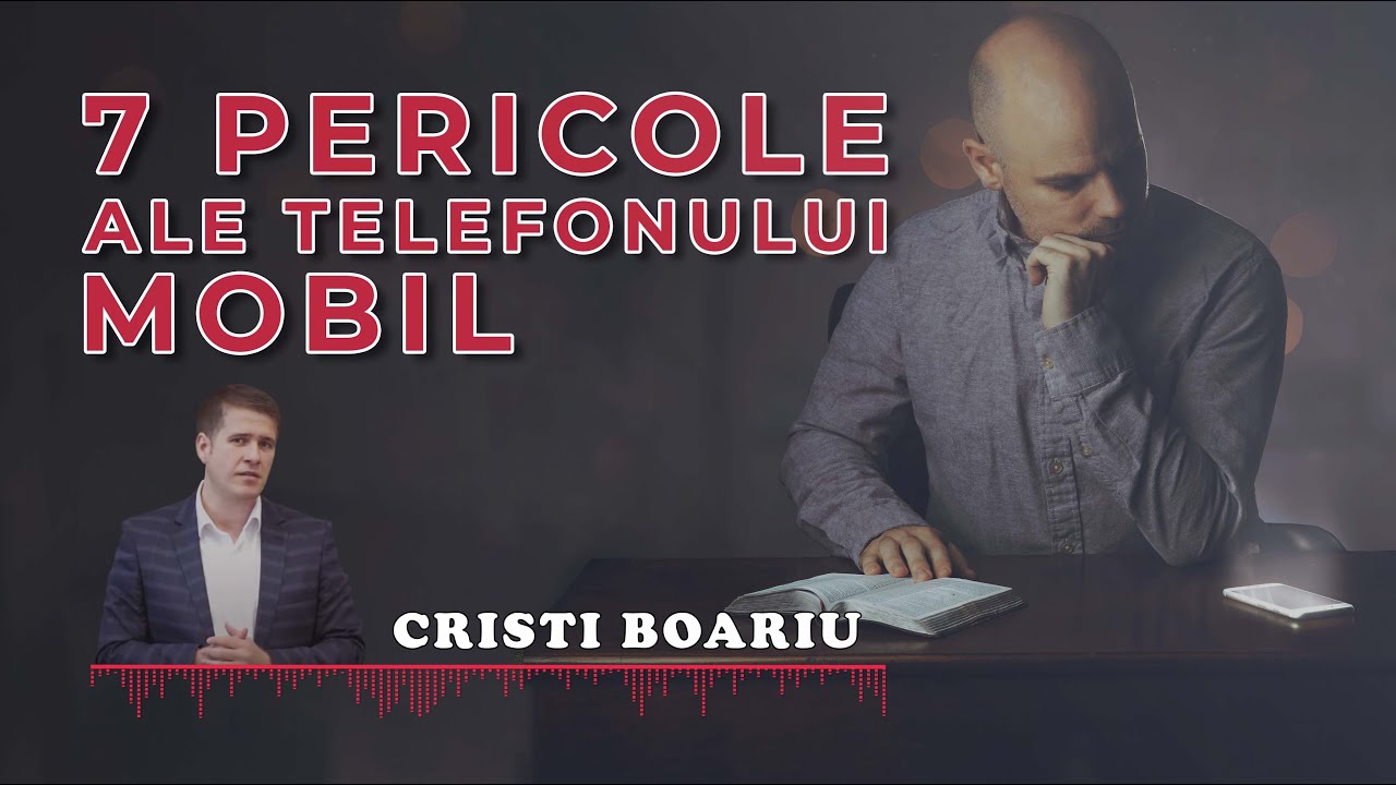 Cristi Boariu - 7 pericole ale telefonului mobil