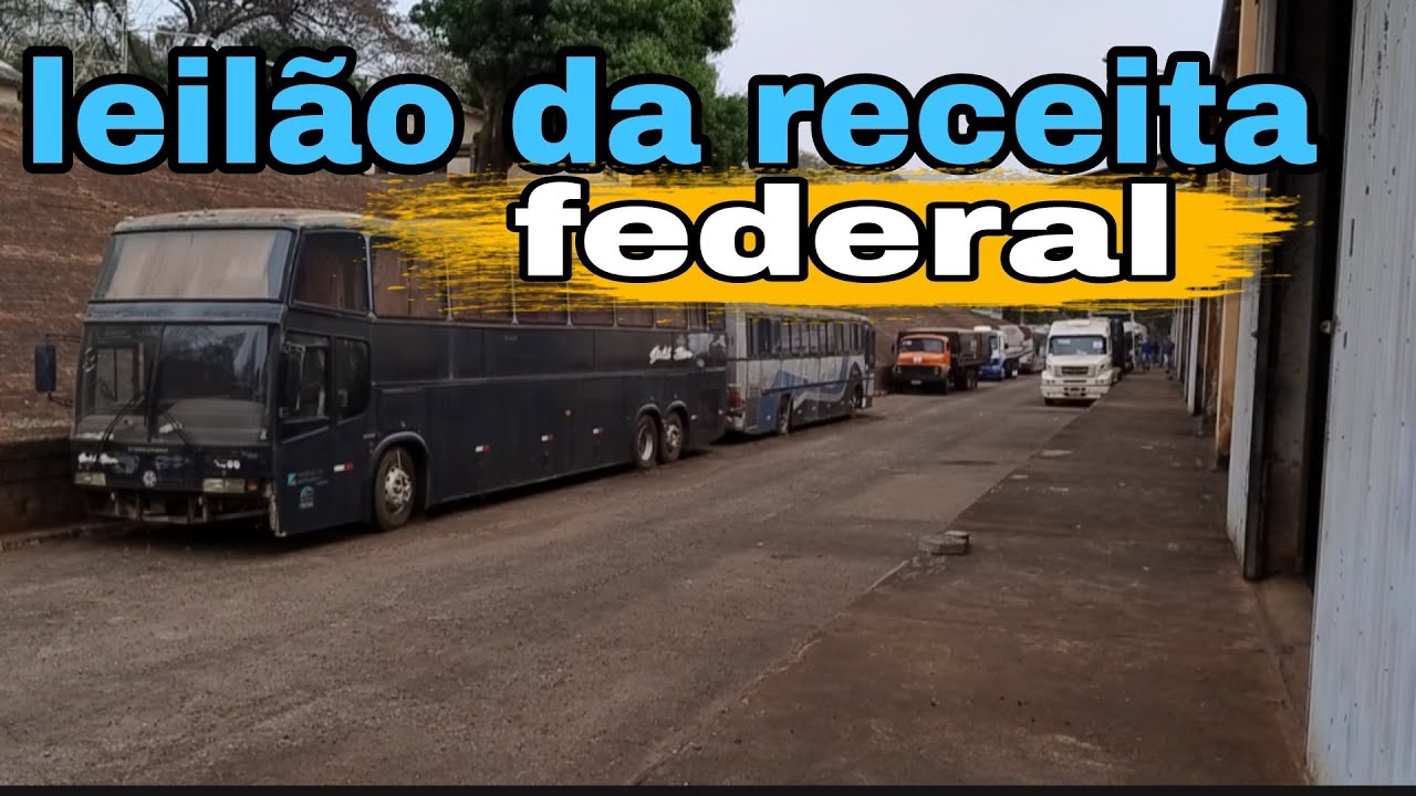 leilão de ônibus caminhão e carros apreendidos pela receita federal