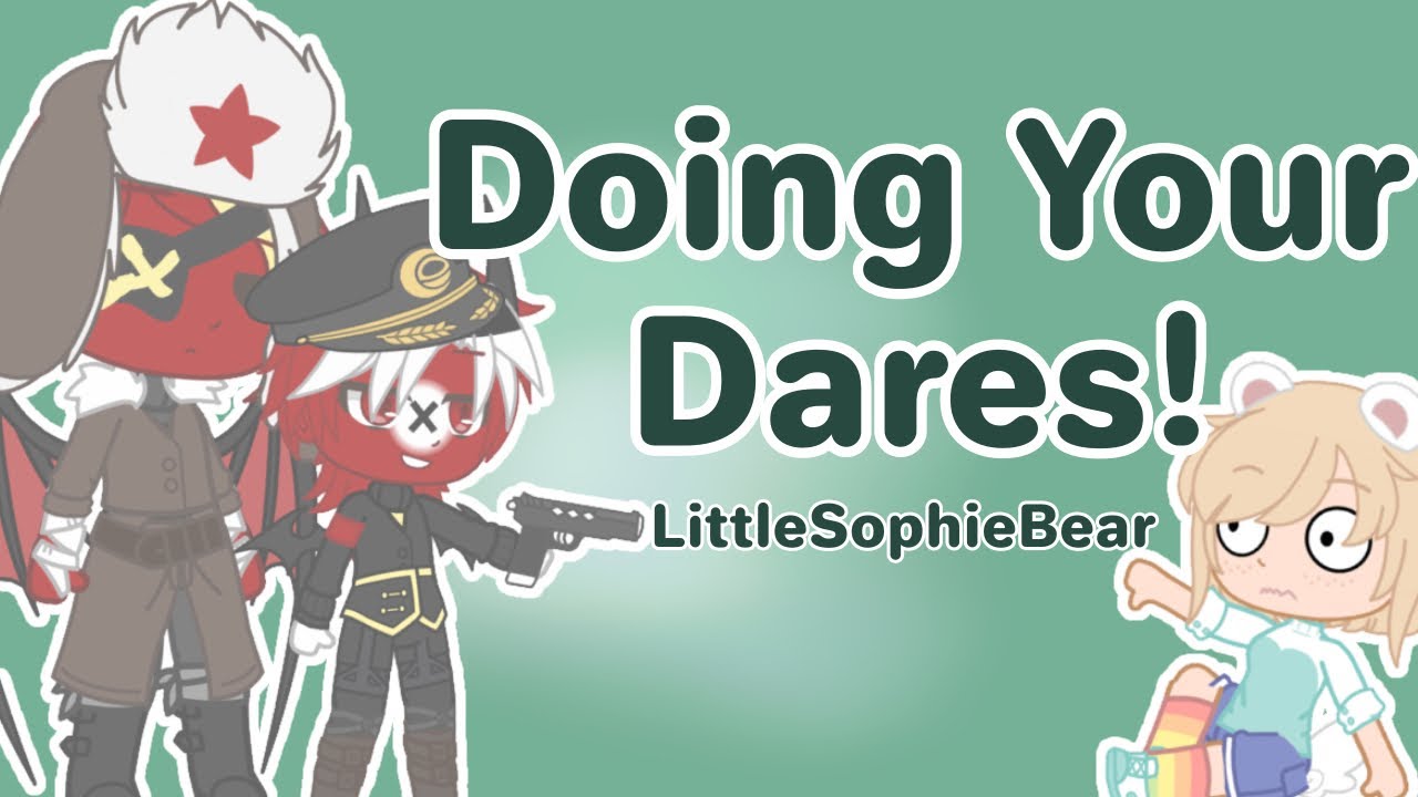 【Doing Your Dares!】|| Countryhumans|| LittleSophieBear ~400+ sub special~